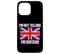 Drapeau Anglais « I'm Not Yelling » Coque pour iPhone 13 Pro Max