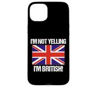 Drapeau Anglais « I'm Not Yelling » Coque pour iPhone 15 Plus