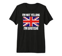 Drapeau Anglais « I'm Not Yelling » T-Shirt Haut de Gamme