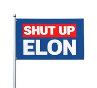 Drapeau anti-Elon Musk « Taisez-vous » pour jardin extérieur, 3 x 5 pieds
