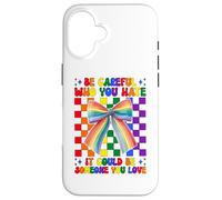 Drapeau Arc-en-Ciel Gay Pride LGBTQ Be Careful Who You Hate Coque pour iPhone 16