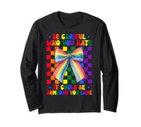 Drapeau Arc-en-Ciel Gay Pride LGBTQ Be Careful Who You Hate Manche Longue
