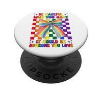 Drapeau Arc-en-Ciel Gay Pride LGBTQ Be Careful Who You Hate PopSockets PopGrip Adhésif