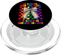 Drapeau Arc-en-Ciel Gay Pride LGBTQ Be Careful Who You Hate PopSockets PopGrip pour MagSafe