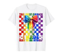 Drapeau Arc-en-Ciel Gay Pride Only Choice I Made Was to Be Myself T-Shirt