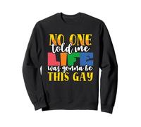 Drapeau Arc-en-Ciel « Nobody Told Me Life This Gay Pride » LGBTQ Sweatshirt