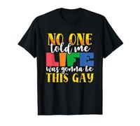 Drapeau Arc-en-Ciel « Nobody Told Me Life This Gay Pride » LGBTQ T-Shirt Graphique avec Valeur
