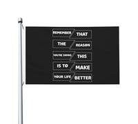 Drapeau Avec Œillets, N'Oubliez Pas Que La Raison Pour Laquelle Vous Faites Cela Est D'Améliorer Votre Vie. Décoratifs Bannière Extérieure Pour Événements Anniversaire Drapeaux 90X150Cm