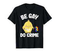 Drapeau Be Gay Do Crime Chick Pride Meme Gay T-Shirt