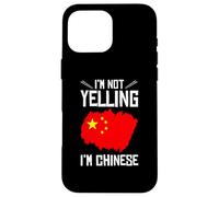 Drapeau Chinois « Funny I'm Not Yelling I'm Chinese » Coque pour iPhone 16 Pro Max
