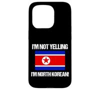 Drapeau Corée du Nord « I'm Not Yelling » Coque pour iPhone 15 Pro