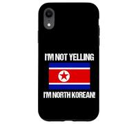Drapeau Corée du Nord « I'm Not Yelling » Coque pour iPhone XR