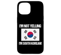Drapeau coréen « I'm Not Yelling » Coque pour iPhone 15