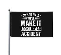 Drapeau Corsaire Décoratifs, Tu M'As Eu Avec Le Slogan « Nous Allons Faire En Sorte Que Cela Ressemble À Un Accident » Personnalisé Bruant Pour Anniversaire Fête Drapeaux 90X150Cm