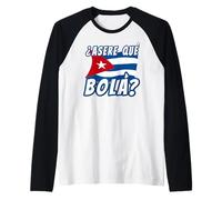 Drapeau cubain drôle La Havane Cuba Asere Que Bola Manche Raglan