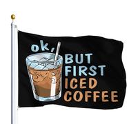 Drapeau D'accord, mais d'abord un café glacé. extérieur drapeaux