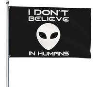 Drapeau De Bienvenue Je Ne Crois Pas Aux Humains Extraterrestres Amusant Bannière Uv Fade Résistant Drapeau De Jardin Pour D'Intérieur Intérieur Maison 3X5 Ft