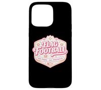 Drapeau de Football No Pads All Prowess Girl Player Citation pour Femme Coque pour iPhone 15 Pro Max