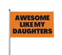Drapeau de jardin 3x5 pieds « Awesome Like My Daughter » Bannière de jardin Tapisserie Bannières extérieures