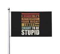 Drapeau de Jardin 90X150cm, Je ne suis pas d'accord mais je respecte votre droit à être stupide Renforcé Drapeau de Pirate Résistants Bannière Extérieure pour Anniversaire Fête Balcon