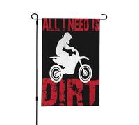 Drapeau de jardin « All I Need Is Dirt Bike » double face, petits drapeaux pour cour, convient pour l'extérieur ou le jardin, décoration de patio, cour, 45,7 x 30,5 cm