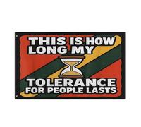 Drapeau De Jardin Décoratifs Drapeaux Voilà Combien De Temps Dure Ma Tolérance Envers Les Gens Résistant À La Décoloration Bruant Pour Restaurant Intérieur Manif 90X150Cm