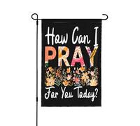 Drapeau de jardin double face 12x18 « Comment puis-je prier pour vous aujourd'hui ? » - Décoration extérieure pour la maison ou les fêtes
