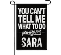 Drapeau de jardin double face avec inscription « You Can't Tell Me What To Do You Are Not My Sara »