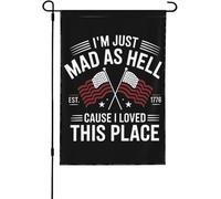 Drapeau de jardin fantaisie double face avec inscription « I'M Just Mad As Hell Cause I Loved This Place »