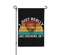 Drapeau de jardin « I Just Really Like Chickens Ok Flags I - - 30,5 x 45,7 cm - Double face - pour décoration ex