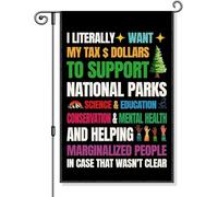 Drapeau de jardin « I Literally Want My Tax Dollars To Support National Parks », drapeaux de protection amusants à l'extérieur, conservation de la nature