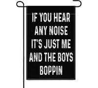 Drapeau de jardin « If You Hear Any Noise It's Just Me And The Boys » - Bannières de jardin double face - Tapisserie décorative H