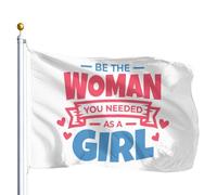 Drapeau De Jardin Sois La Femme Dont Tu Avais Besoin Quand Tu Étais Petite Fille. Bannière De Cour 100% Polyester Drapeaux Décoratifs D'Extérieur Couleurs Éclatantes Bannière Décorative