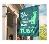 Drapeau De Jardin Supérieure Jardin Signe Durable Drapeau De Décoration Décoration Pour Extérieure Porche Pelouse Tuba Oui, J'Ai Un Plan De Retraite. Je Compte Jouer Du Tuba. S