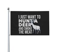 Drapeau De La Fierté Je Veux Juste Chasser Un Cerf Et Fumer Sa Viande. Double Face Drapeau Amusant Bannière Décorative Pour Bureaux Intérieur Pelouse 3X5 Ft
