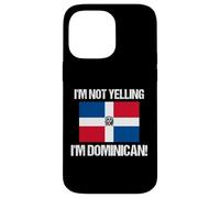 Drapeau de la République dominicaine avec inscription « I'm Not Yelling Im » Coque pour iPhone 14 Pro Max