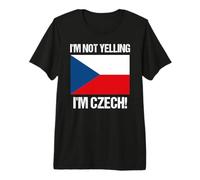 Drapeau de la République tchèque avec Inscription « I'm Not Yelling » T-Shirt Haut de Gamme