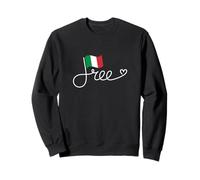 Drapeau de l'Italie Libre - Art de la liberté Italienne Sweatshirt
