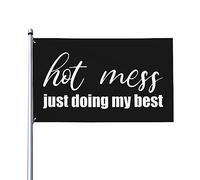 Drapeau de maison Hot Mess Just Doing My Best, drapeau de 3x5 pieds sur un seul côté à l'extérieur, bannières anti-décoloration aux couleurs vives, décoration extérieure de cour