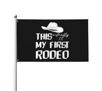 Drapeau de maison « This Actually Is My First Rodeo » de 0,9 x 1,5 m - Bannière extérieure vibrante sur un seul côté pour la décoration de cour, résiste à la décoloration