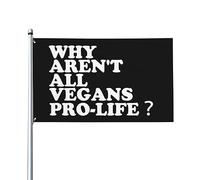 Drapeau de maison Why Aren't All Vegans Pro Life, drapeau de 3 x 5 pieds sur un seul côté à l'extérieur, bannières anti-décoloration aux couleurs vives, décoration extérieure de cour