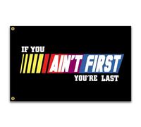 Drapeau de motivation « If You Ain't First You're Last » - 91 x 152 cm - Talladega Nights - Pour dortoir, salle de sport, fêtes, chambre à coucher, garage - Décoration murale