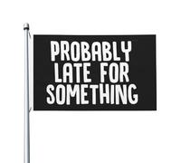 Drapeau de Pirate 90X150cm, Probablement en retard pour quelque chose Renforcé Drapeaux Résistants aux Intempéries Flags pour Extérieur Événements Restaurant