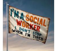 Drapeau de porche « I'M A Social Worker. I Don'T Stop When I'm tired ». Drapeau cool pour dortoir, chambre à coucher (60 x 90 cm)