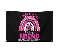 Drapeau de sensibilisation au cancer du sein « Je porte du rose pour mon ami » 90 x 150 cm, bannière de jardin avec 4 trous, décoration intérieure et extérieure pour la maison