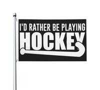 Drapeau de Vacances 90X150cm, Je préférerais jouer au hockey Renforcé Drapeaux Personnalisé Bannière Extérieure pour Bar Célébration Balcon