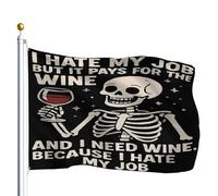Drapeau De Vacances Décoratifs Drapeaux Je Déteste Mon Travail Mais Il Paie Le Vin Et J'Ai Besoin De Vin Couleurs Vives Bannière Extérieure Pour Manif Événements Restaurant 90X150Cm