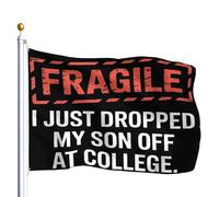 Drapeau De Vacances Résistant À La Décoloration Drapeaux Fragile Je Viens De Déposer Ma Fille À L'Université Parents Avec Œillets Bannière Extérieure Pour Fête Anniversaire 90X150Cm