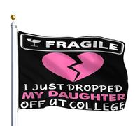 Drapeau De Vacances Résistants Aux Intempéries Drapeaux Fragile Je Viens De Déposer Ma Fille À Couleurs Vives Bannière Extérieure Pour Balcon Anniversaire Décorations 90X150Cm