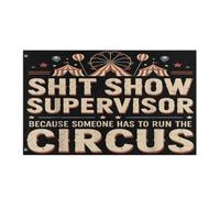 Drapeau De Vacances Résistants Aux Intempéries Drapeaux Supervision De Spectacle De Merde Parce Que Quelqu'Un Doit Diriger Le Cirque Décoratifs Bruant Pour Bar Événements Célébration 90X150Cm